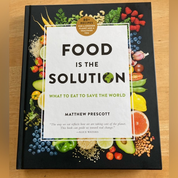 Food is the Solution Book, Great gift, coffee table book Matthew Prescott Recipe - Picture 1 of 9